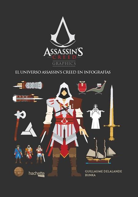 ASSASSIN ' S CREED GRAPHICS | 9788416857531 | DELALANDE, GUILLAUME