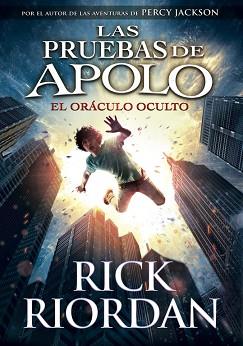 EL ORÁCULO OCULTO (LAS PRUEBAS DE APOLO 1) | 9788490435847 | RIORDAN, RICK