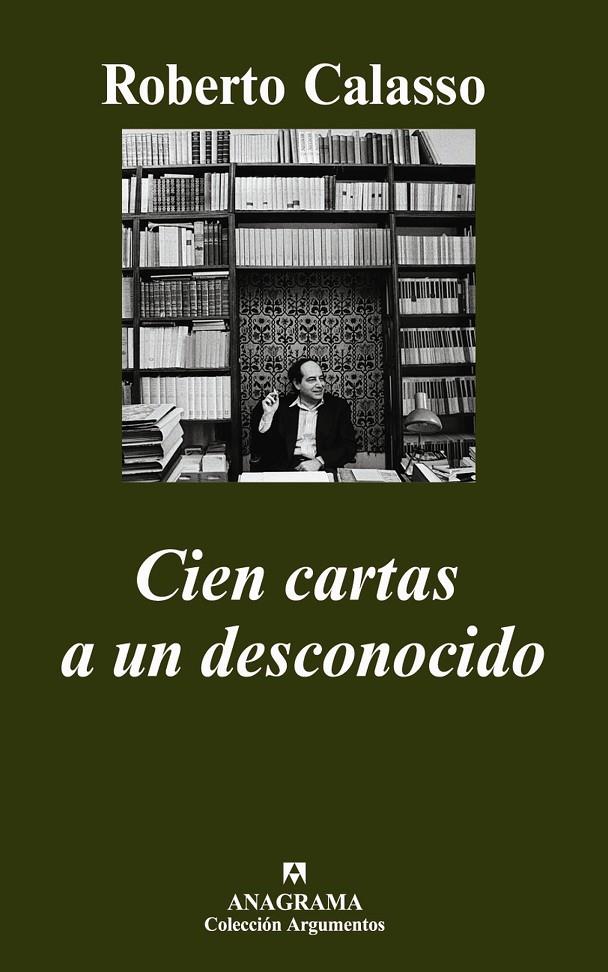 CIEN CARTAS A UN DESCONOCIDO (ARGUMENTOS) | 9788433962522 | CALASSO, ROBERTO