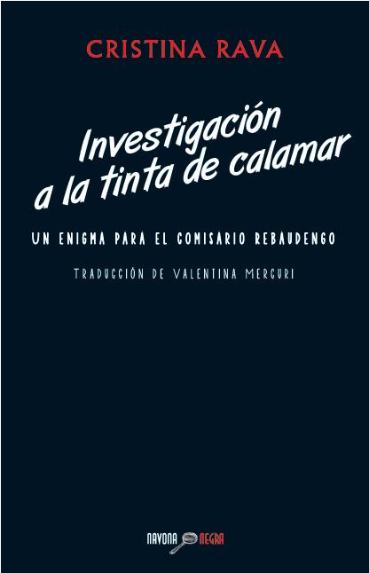 INVESTIGACIÓN A LA TINTA DE CALAMAR | 9788492840939 | RAVA, CRISTINA