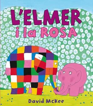 ELMER I LA ROSA | 9788448834951 | MCKEE,DAVID