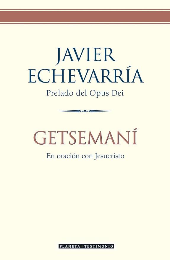 GETSEMANI.EN ORACION CON JESUCRISTO | 9788408057857 | JAVIER ECHEVARRIA