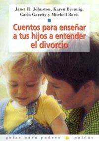 CUENTOS PARA ENSE¥AR A TUS HIJOS A ENTENDER EL DIVORCIO | 9788449313103 | JOHNSTON, J.R. Y OTROS