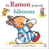 EN RAMON JA NO VOL BIBERONS | 9788478719006 | FORD, BERNETTE; WILLIAMS, SAM