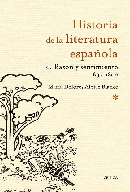 Hª LITERATURA ESPAÑOLA 4. RAZÓN Y SENTIMIENTO 1692 | 9788498922646 | MARIA-DOLORES ALBIAC BLANCO