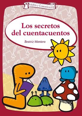 LOS SECRETOS DEL CUENTACUENTOS | 9788498425901 | MONTERO, BEATRIZ