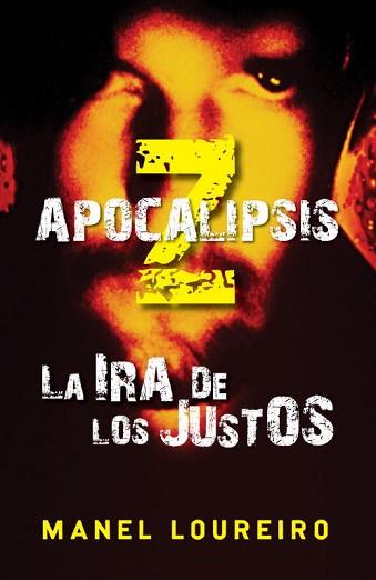 APOCALIPSIS Z. LA IRA DE LOS JUSTOS | 9788401339387 | MANEL LOUREIRO