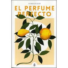 EL PERFUME PERFECTO | 9788494875212 | BURR, CHANDLER