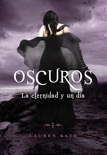 OSCUROS. LA ETERNIDAD Y UN DÍA | 9788484419402 | KATE,LAUREN