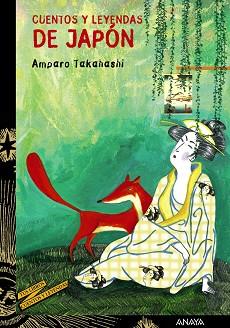 CUENTOS Y LEYENDAS DE JAPÓN | 9788466784542 | TAKAHASHI, AMPARO