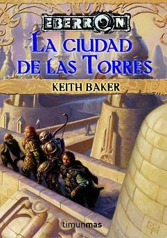 CIUDAD DE LAS TORRES | 9788448036515 | BAKER, KEITH