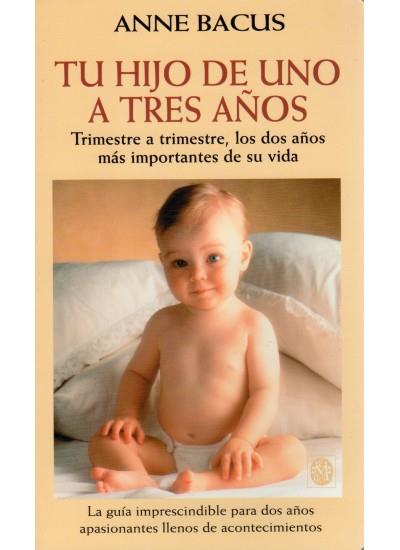 TU HIJO DE UNO A TRES A¥OS | 9788486193683 | BACUS, ANNE