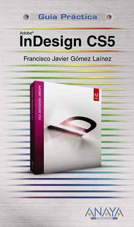 INDESIGN CS5 | 9788441528659 | GÓMEZ LAÍNEZ, F.JAVIER