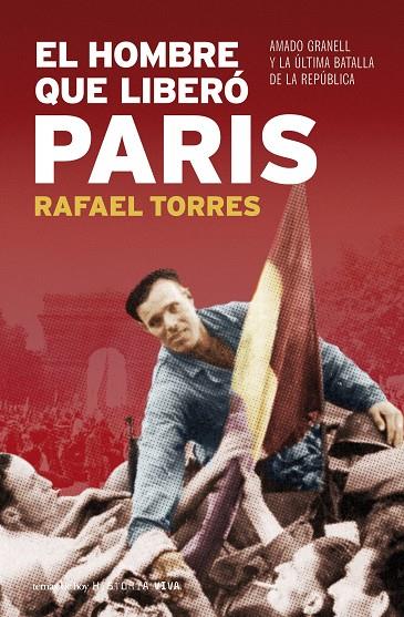 HOMBRE QUE LIBERO PARIS | 9788484606130 | RAFAEL TORRES