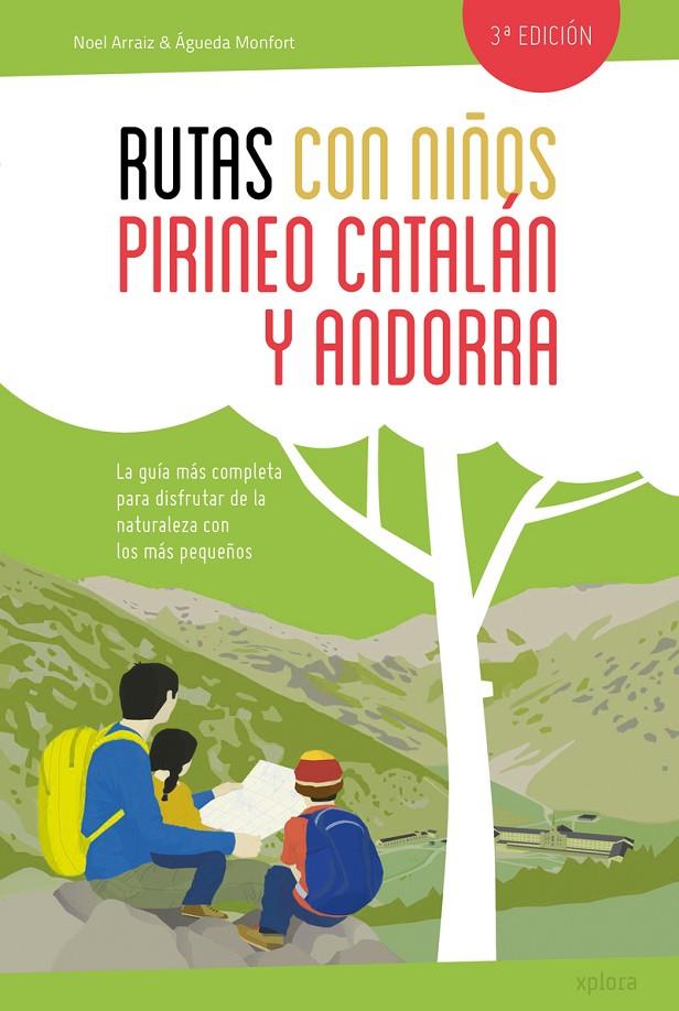 RUTAS CON NIÑOS EN EL PIRINEO CATALÁN Y ANDORRA (NE) | 9788415797425 | NOEL ARRAIZ Y ÁGUEDA MONFORT