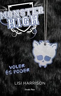 MONSTER HIGH 3. VOLER ÉS PODER | 9788499326528 | HARRISON, LISI