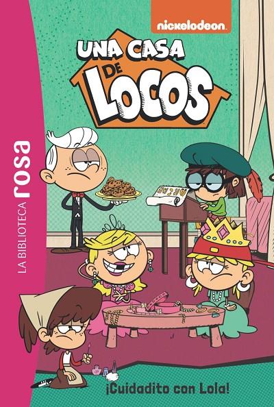 LA BIBLIOTECA ROSA. UNA CASA DE LOCOS, 10. ¡CUIDADITO CON LOLA! | 9788419804983 | GAY, OLIVIER