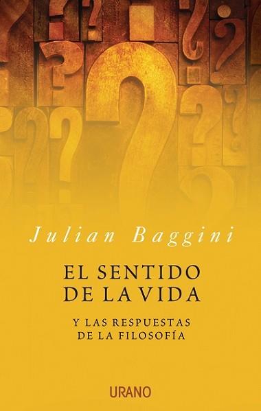 SENTIDO DE LA VIDA, EL | 9788479536015 | BAGGINI, JULIAN