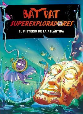 BAT PAT. SUPEREXPLORADORES 3. EL MISTERIO DE LA ATLÁNTIDA | 9788484414629 | PAVANELLO,ROBERTO