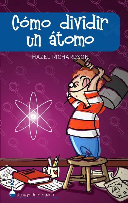 COMO DIVIDIR UN ATOMO | 9788497543248 | RICHARDSON, ARNOLD