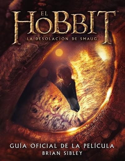 HOBBIT: LA DESOLACION DE SMAUG. GUIA OFICIAL D | 9788445001691 | BRIAN SIBLEY