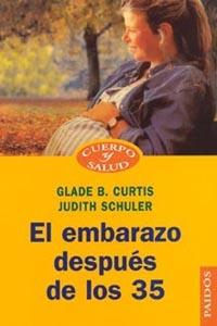 EMBARAZO DESPUES DE LOS 35, EL | 9788449313530 | CURTIS, GL.B  / SHULER, J.