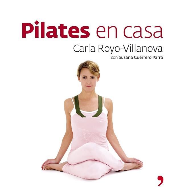 PILATES EN CASA CON CARLA ROYO | 9788484606192 | ROYO-VILLANOVA, CARLA