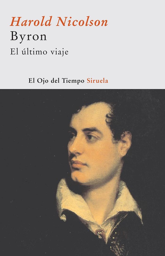 BYRON: EL ÚLTIMO VIAJE | 9788498410938 | NICOLSON, HAROLD