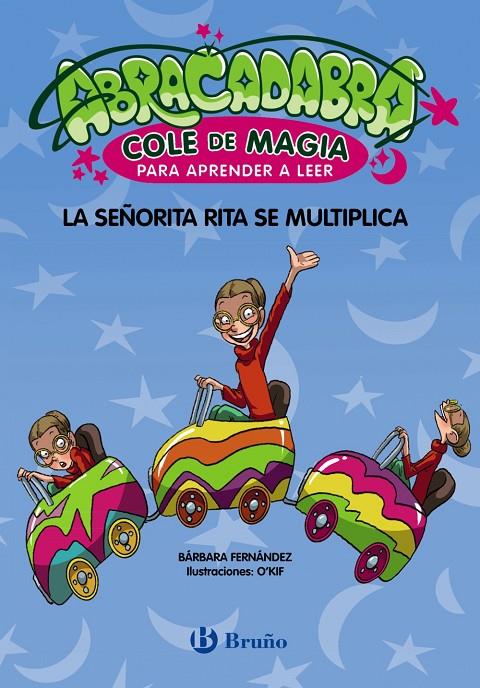 ABRACADABRA, COLE DE MAGIA PARA APRENDER A LEER, 5. LA SEÑORITA RITA SE MULTIPLI | 9788469640647 | FERNÁNDEZ, BÁRBARA