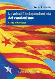 L'EVOLUCIO INDEPENDENTISTA DEL CATALANISME | 9788423208555 | RUBIRALTA, FERMÍ