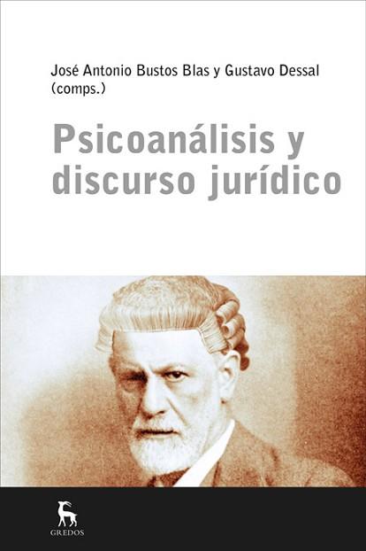 PSICOÁNALISIS Y DISCURSO JURÍDICO | 9788424928995 | DESSAL , GUSTAVO/BUSTOS , JOSE ANTONIO