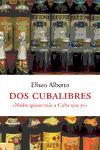 DOS CUBALIBRES | 9788483076262 | ALBERTO, ELISEO