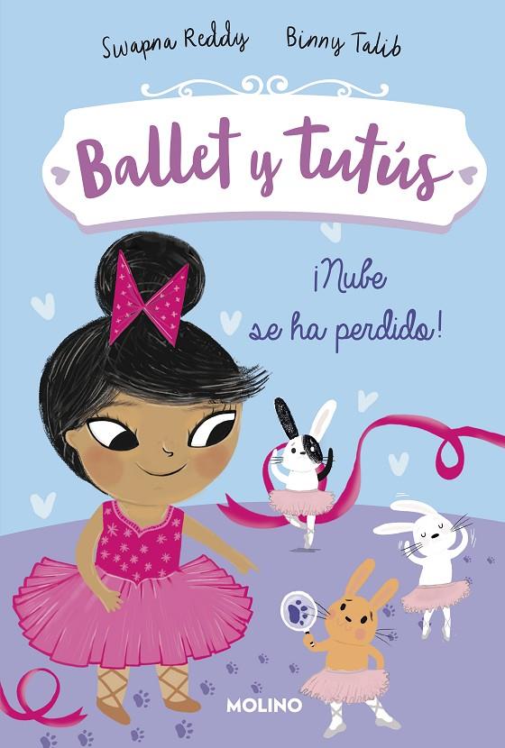 ¡NUBE SE HA PERDIDO! (BALLET Y TUTÚS 6) | 9788427221994 | REDDY, SWAPNA/TALIB, BINNY