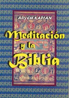 MEDITACION Y LA BIBLIA | 9788495593139 | KAPLAN, ARYEH