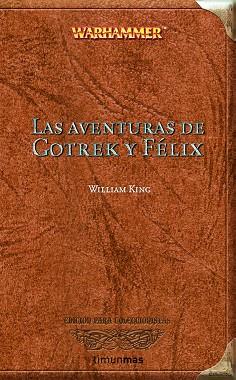 LAS AVENTURAS GOTREK Y FELIX | 9788448033897 | KING, WILLIAM