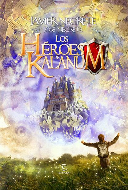 HEROES DE KALANUM | 9788467036176 | NEGRETE, JAVIER