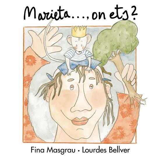 MARIETA ON ETS? | 9788481312713 | BELLVER, LOURDES ; MASGRAU, FINA