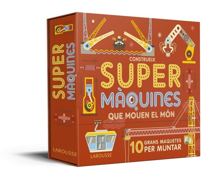 CONSTRUEIX SUPERMÀQUINES QUE MOUEN EL MÓN | 9788417720391 | LAROUSSE EDITORIAL