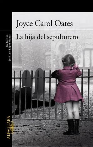 LA HIJA DEL SEPULTURERO (2014) | 9788420417653 | OATES,JOYCE CAROL