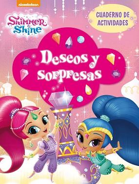 DESEOS Y SORPRESAS (SHIMMER &amp; SHINE. ACTIVIDADES) | 9788448849597 | NICKELODEON