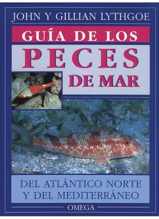 GUIA DE LOS PECES DE MAR | 9788428209779 | JOHN Y GILLIAN LYTHGOE