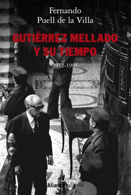 GUTIÉRREZ MELLADO Y SU TIEMPO, 1912-1995 | 9788491817871 | PUELL, FERNANDO