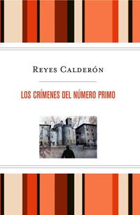 CRIMENES DEL NUMERO PRIMO,LOS | 9788498676402 | CALDERON,REYES