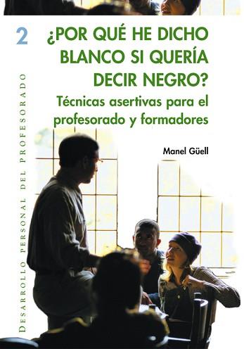 POR QUE HE DICHO BLANCO SI QUERIA DECIR NEGRO? TECNICAS ASER | 9788478273652 | GUELL, MANEL