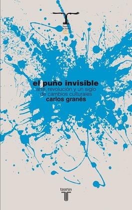 PUÑO INVISIBLE | 9788430609055 | GRANES MAYA, CARLOS