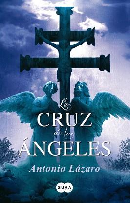 CRUZ DE LOS ANGELES | 9788483651872 | LÁZARO, ANTONIO