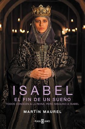 ISABEL, EL FIN DE UN SUEÑO | 9788401342981 | MAUREL,MARTIN