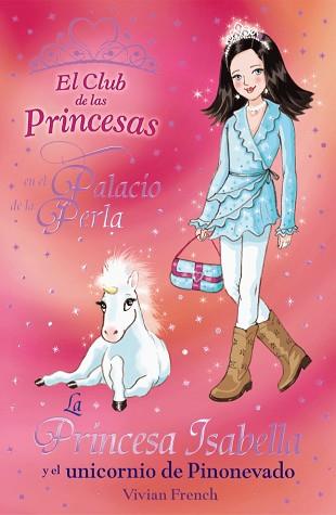 LA PRINCESA ISABELLA Y EL UNICORNIO DE PINONEVADO | 9788466794152 | FRENCH, VIVIAN