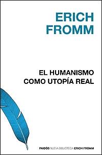 HUMANISMO COMO UTOPIA REAL | 9788449320521 | FROMM ERICH