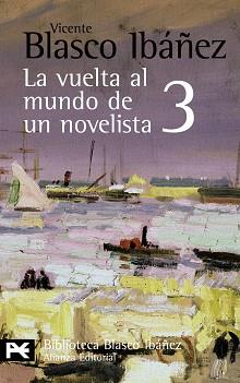 LA VUELTA AL MUNDO DE UN NOVELISTA 3 | 9788420661513 | BLASCO IBAÑEZ,VICENTE